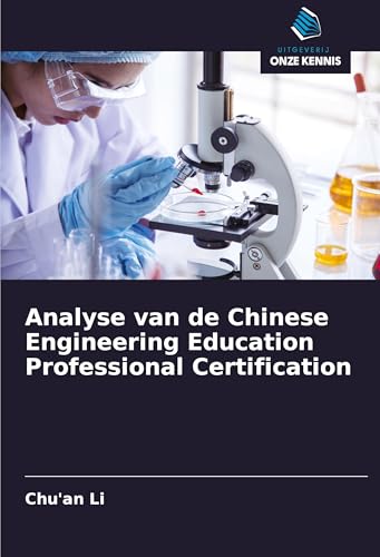 Analyse van de Chinese Engineering Education Professional Certification von Uitgeverij Onze Kennis
