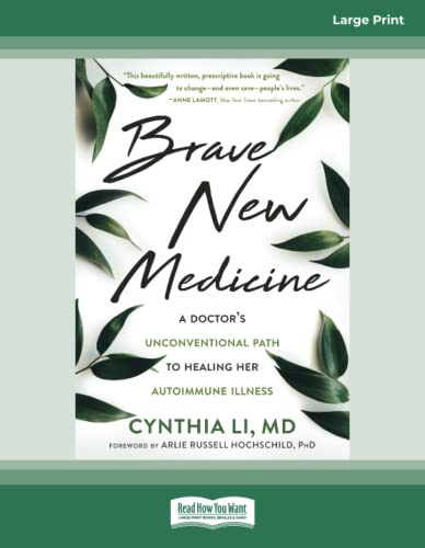 Brave New Medicine: A Doctor's Unconventional Path to Healing Her Autoimmune Illness von ReadHowYouWant