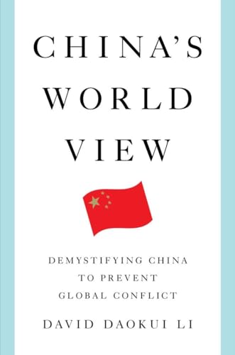 China's World View: Demystifying China to Prevent Global Conflict China's World View: Demystifying China to Prevent Global Conflict von W. W. Norton & Company