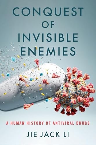 Conquest of Invisible Enemies: A Human History of Antiviral Drugs von OUP USA