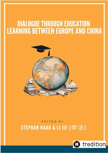 Dialogue through Education Learning between Europe and China: The first EU-China Essay Competition von tredition