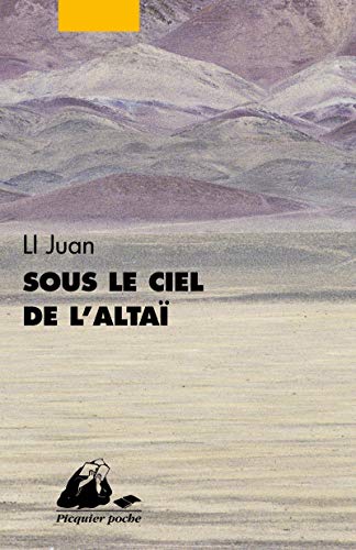SOUS LE CIEL DE L'ALTAI von PICQUIER