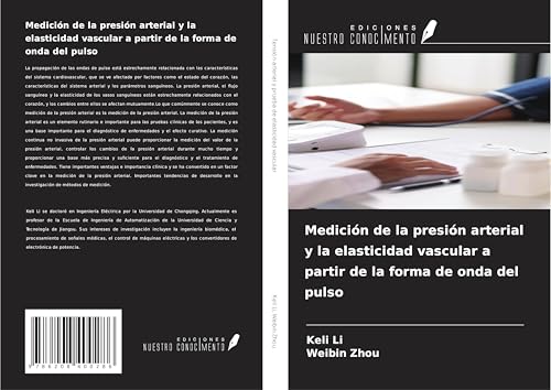 Medición de la presión arterial y la elasticidad vascular a partir de la forma de onda del pulso von Ediciones Nuestro Conocimiento