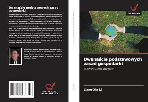 Dwana¿cie podstawowych zasad gospodarki: W kierunku silnej gospodarki von Wydawnictwo Nasza Wiedza