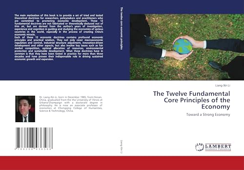 The Twelve Fundamental Core Principles of the Economy: Toward a Strong Economy von LAP LAMBERT Academic Publishing