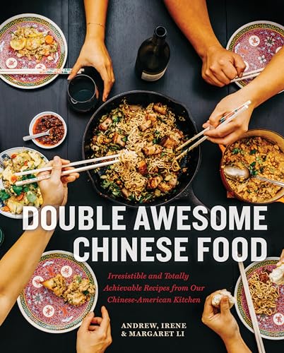 Double Awesome Chinese Food: Irresistible and Totally Achievable Recipes from Our Chinese-American Kitchen von Roost Books