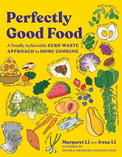 Perfectly Good Food: A Totally Achievable Zero Waste Approach to Home Cooking von WW Norton & Co