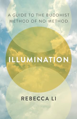 Illumination: A Guide to the Buddhist Method of No-Method von Shambhala