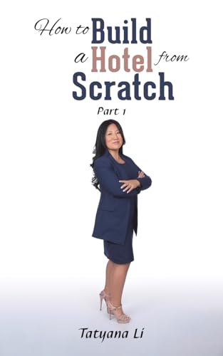 How to Build a Hotel from Scratch: Part 1 von Austin Macauley Publishers