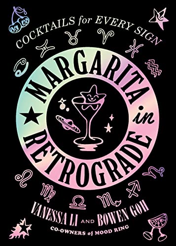 Margarita in Retrograde: Cocktails for Every Sign von Abrams Image