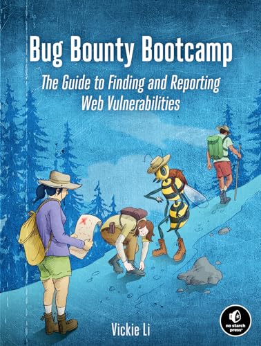 Bug Bounty Bootcamp: The Guide to Finding and Reporting Web Vulnerabilities