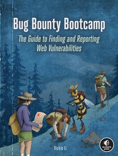 Bug Bounty Bootcamp: The Guide to Finding and Reporting Web Vulnerabilities