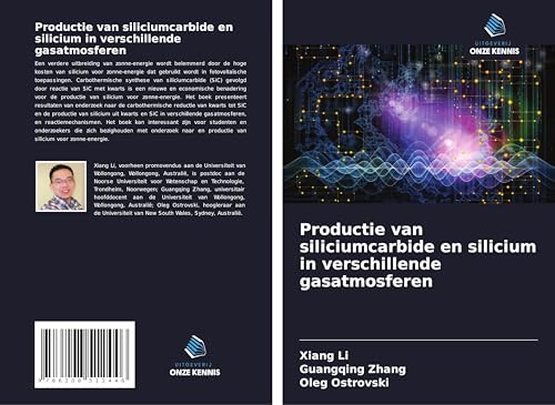 Productie van siliciumcarbide en silicium in verschillende gasatmosferen von Uitgeverij Onze Kennis