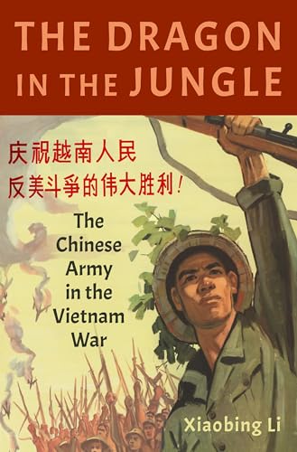 The Dragon in the Jungle: The Chinese Army in the Vietnam War