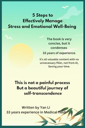 5 Steps to Effectively Manage Stress and Emotional Well-Being: Simple Yet Powerful Strategies for Lasting Emotional Harmony, you will be set free! (Inspirational coloring books for Teen and Adult) von Independently published