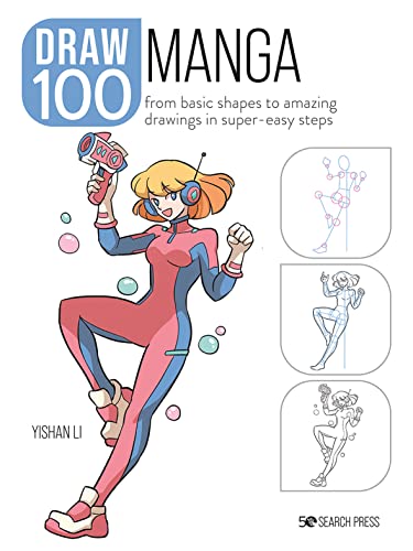 Draw 100 Manga: From Basic Shapes to Amazing Drawings in Super-Easy Steps von Search Press Ltd