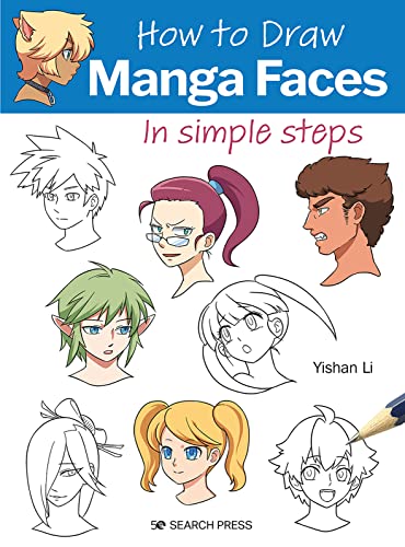 How to Draw Manga Faces in Simple Steps How to Draw Manga Faces in Simple Steps von Search Press Ltd