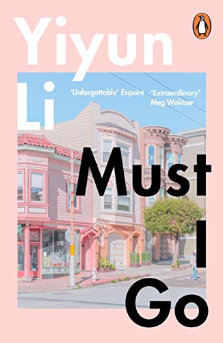Must I Go: Yiyun Li von Penguin