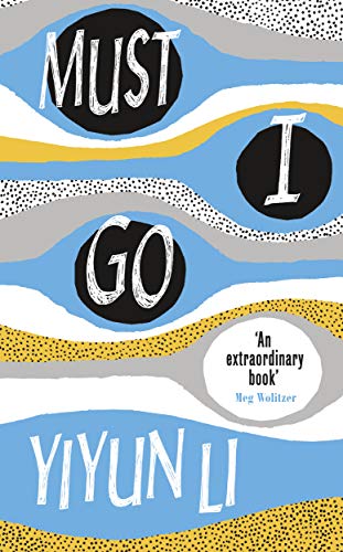Must I Go: a novel