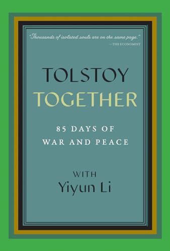 Tolstoy Together: 85 Days of War and Peace with Yiyun Li von A Public Space Books