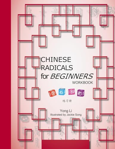 CHINESE RADICALS for BEGINNERS-WORKBOOK