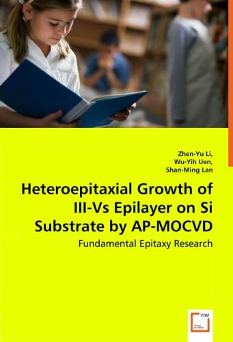 Heteroepitaxial Growth of III-Vs Epilayer on Si Substrate by AP-MOCVD: Fundamental Epitaxy Research