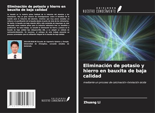 Eliminación de potasio y hierro en bauxita de baja calidad: mediante un proceso de calcinación-lixiviación ácida von Ediciones Nuestro Conocimiento
