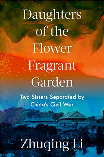 Daughters of the Flower Fragrant Garden: Two Sisters Separated by China's Civil War von W. W. Norton & Company