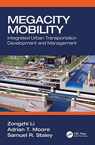 Megacity Mobility: Integrated Urban Transportation Development and Management von CRC Press