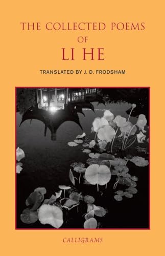 The Collected Poems of Li He (Calligrams) von New York Review Books