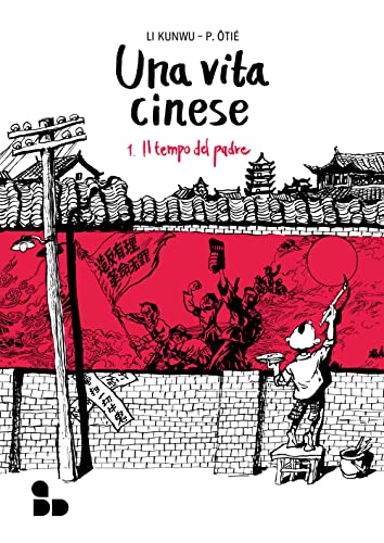 Una vita cinese. Nuova ediz.. Il tempo del padre (Vol. 1) (Fumetti) von ADD Editore