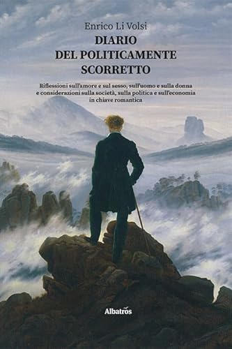 Diario del politicamente scorretto (Nuove voci. Strade) von Gruppo Albatros Il Filo