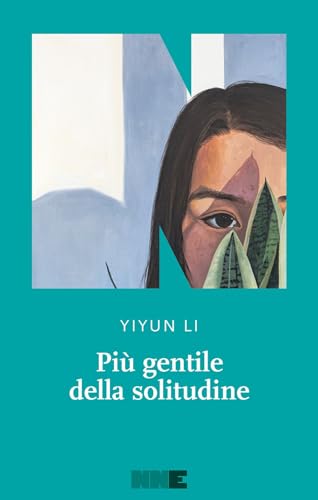 Più gentile della solitudine (La stagione) von NN Editore