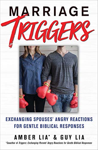 Marriage Triggers: Exchanging Spouses' Angry Reactions for Gentle Biblical Responses von Howard Books