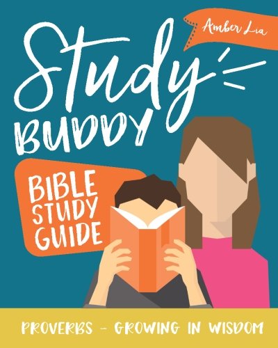 Study Buddy Bible Study Guide: Proverbs - Growing in Wisdom von Mother of Knights Press