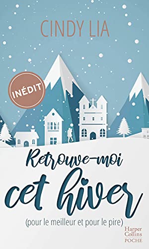 Retrouve-moi cet hiver (pour le meilleur et pour le pire): Une romance de Noël inédite von HARPERCOLLINS