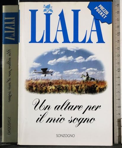 Un altare per il mio sogno (Liala bestsellers)