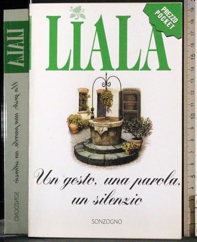 Un gesto, una parola, un silenzio (Liala bestsellers)