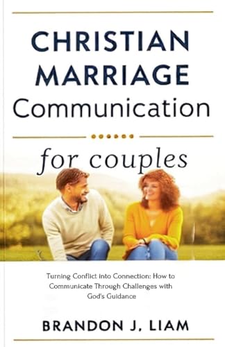Christian Marriage Communication for Couples von Felix Agbodji