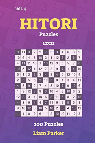 Hitori Puzzles - 200 Puzzles 12x12 vol.4 von Independently Published