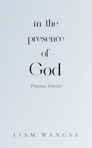 In the Presence of God: Presence Forever von Notion Press