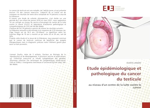 Etude épidémiologique et pathologique du cancer du testicule: au niveau d'un centre de la lutte contre le cancer von Éditions universitaires européennes