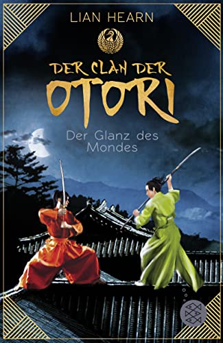 Der Clan der Otori. Der Glanz des Mondes: Asien Fantasyroman für Jugendliche ab 14 Jahren