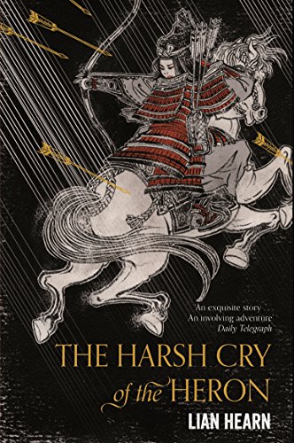 The Harsh Cry of the Heron (Tales of the Otori, 4)