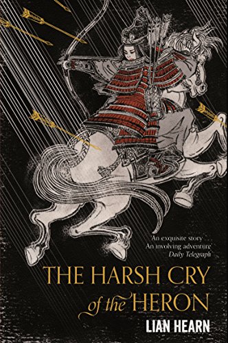 The Harsh Cry of the Heron (Tales of the Otori, 4)