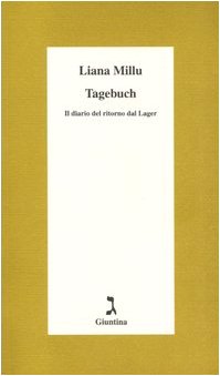Tagebuch. Il diario del ritorno dal lager von Giuntina