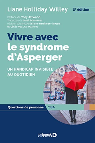 Vivre avec le syndrome d'Asperger ; un handicap invisible au quotidien von De Boeck Supérieur