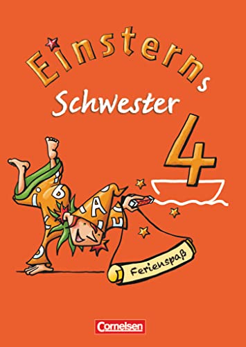 Einsterns Schwester - Sprache und Lesen - Zu allen Ausgaben - 4. Schuljahr: Ferienspaß mit Lola - Ferienheft - Beilage mit farbigen Klebestickern Einsterns Schwester - Sprache und Lesen - Zu allen Ausgaben - 4. Schuljahr: Ferienspaß mit Lola - Ferienheft - Beilage mit farbigen Klebestickern