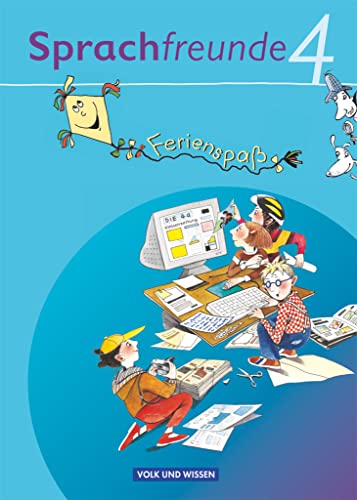 Sprachfreunde - Sprechen - Schreiben - Spielen - Ausgabe Nord/Süd - 2010 und Neubearbeitungen 2015 - 4. Schuljahr: Ferienspaß mit Freunden - ... 2010 und Neubearbeitungen 2015, 4. Schuljahr) von Cornelsen Verlag GmbH