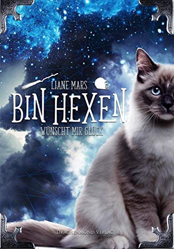 Bin hexen - Wünscht mir Glück: Knisternde Enemies to Lovers Fantasy mit Sarkasmus und Wortwitz Bin hexen - Wünscht mir Glück: Knisternde Enemies to Lovers Fantasy mit Sarkasmus und Wortwitz
